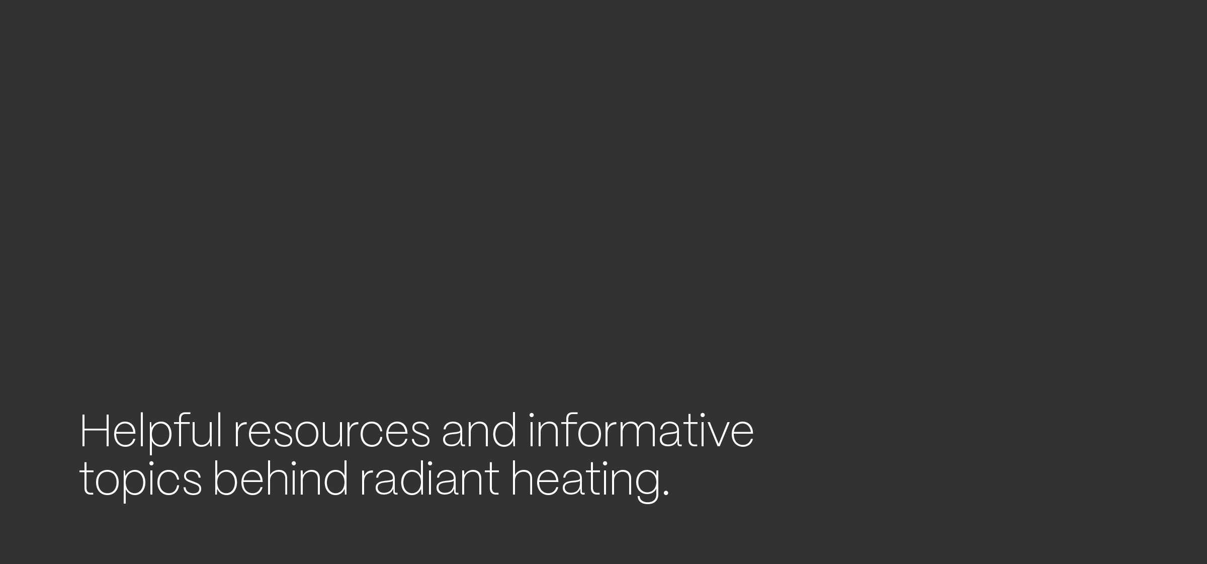 Radiant Heating 101